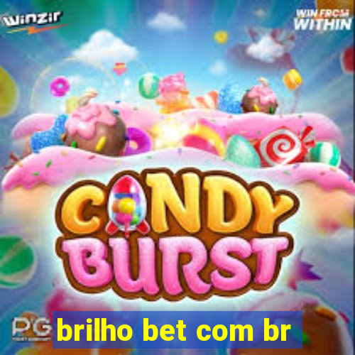 brilho bet com br